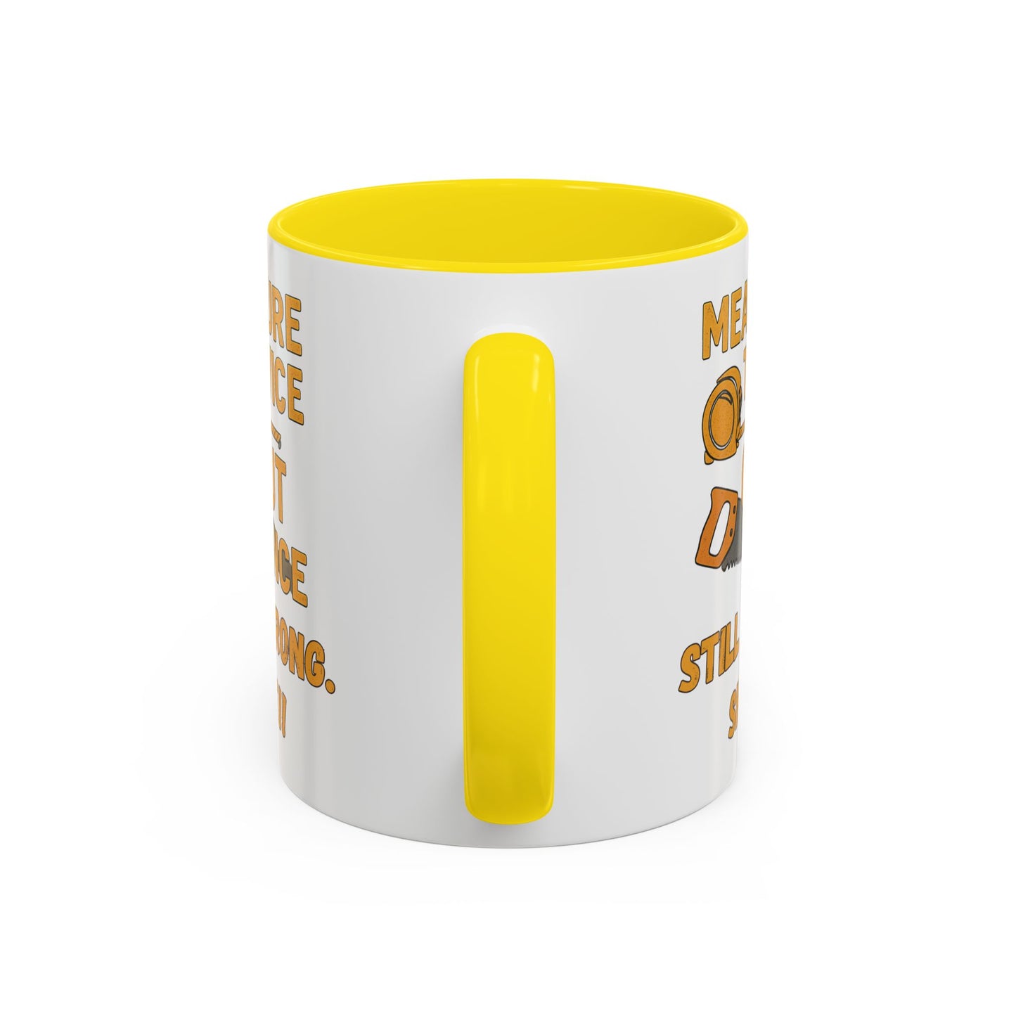 Funny Carpenter Coffee Mug - Perfect Gift for DIY Enthusiasts, Homeowners, Renovation Lovers, Housewarming, Measuring, Sawing