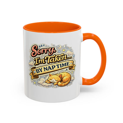 Sorry I'm Taken by Naptime Coffee Mug — Cute Cat Nap Gift, Valentine's Day