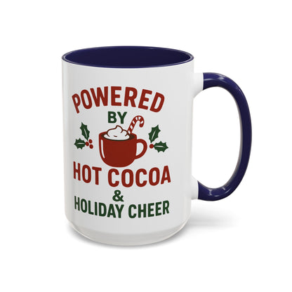 Holiday Coffee Mug - "Powered by Hot Cocoa & Holiday Cheer" Accent Mug Christmas