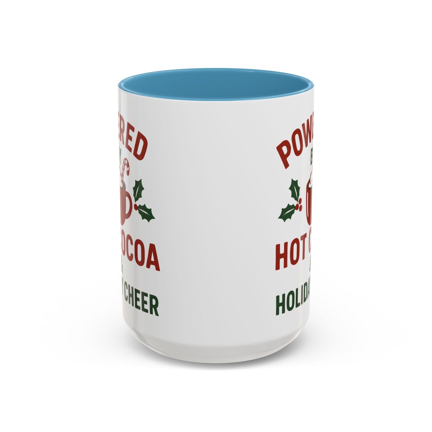 Holiday Coffee Mug - "Powered by Hot Cocoa & Holiday Cheer" Accent Mug Christmas