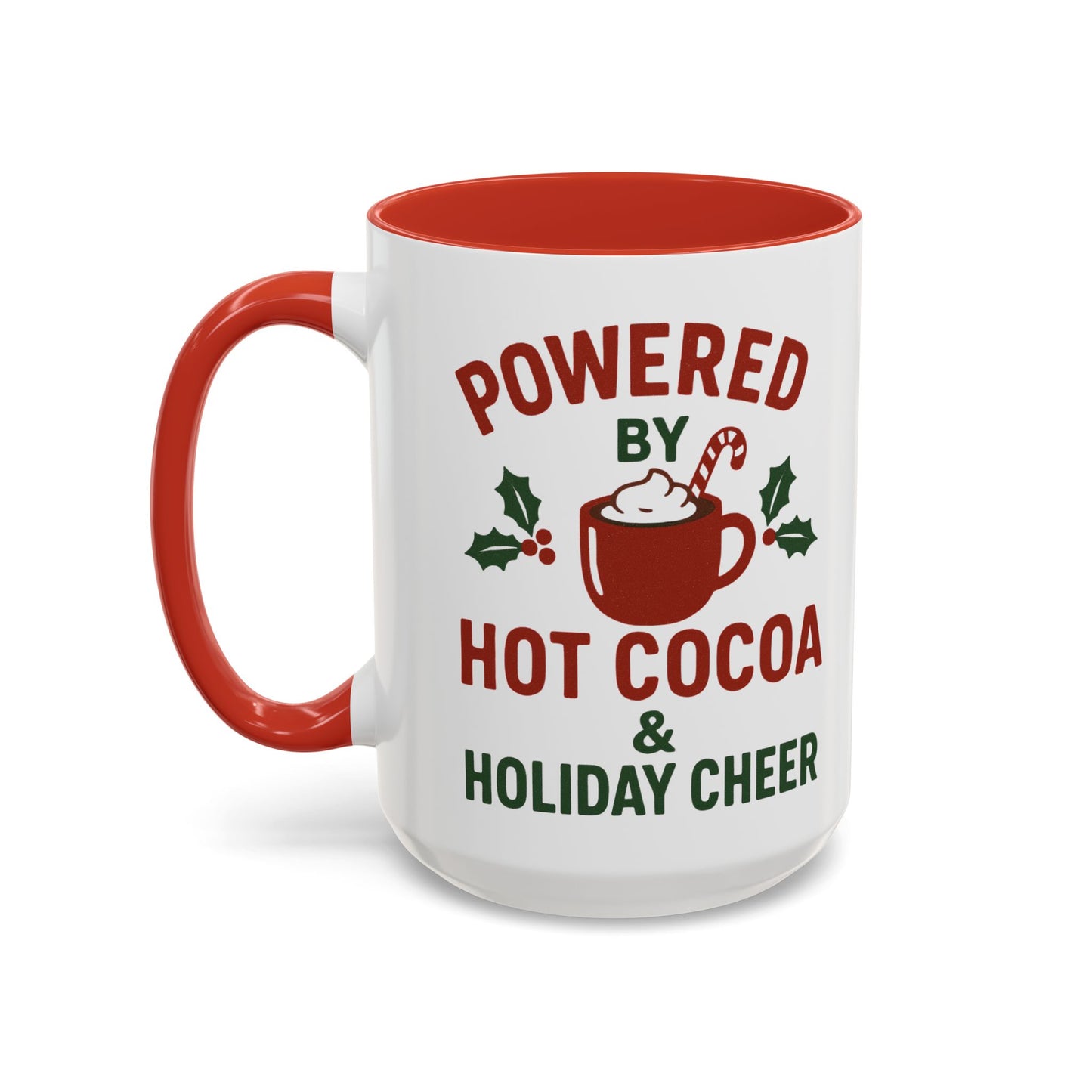 Holiday Coffee Mug - "Powered by Hot Cocoa & Holiday Cheer" Accent Mug Christmas