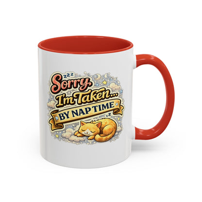 Sorry I'm Taken by Naptime Coffee Mug — Cute Cat Nap Gift, Valentine's Day