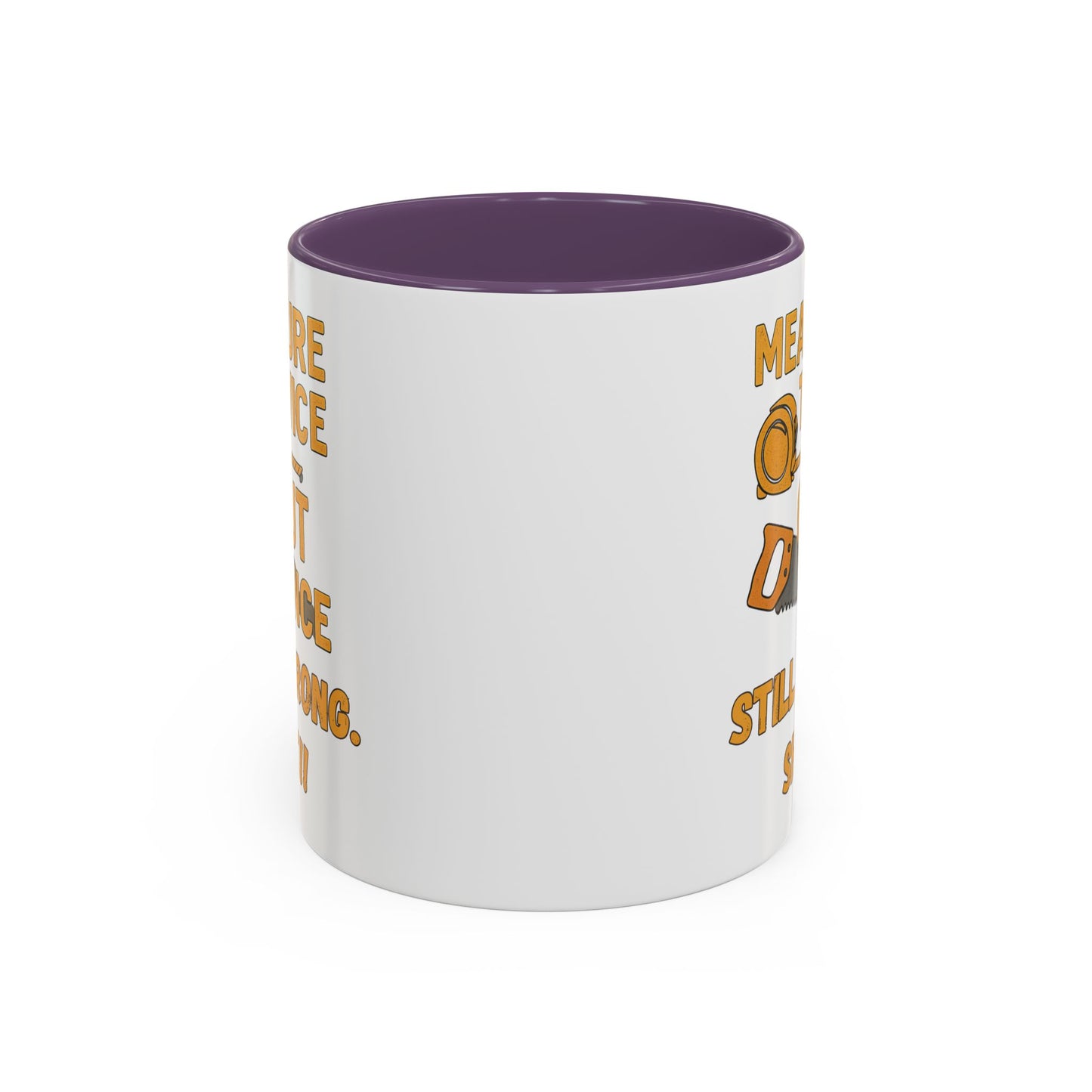 Funny Carpenter Coffee Mug - Perfect Gift for DIY Enthusiasts, Homeowners, Renovation Lovers, Housewarming, Measuring, Sawing