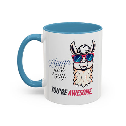 Llama Coffee Mug - Funny Llama Mug, Accent Mug, Gift for Coffee Lovers, Unique Llama Gifts, You're Awesome Mug