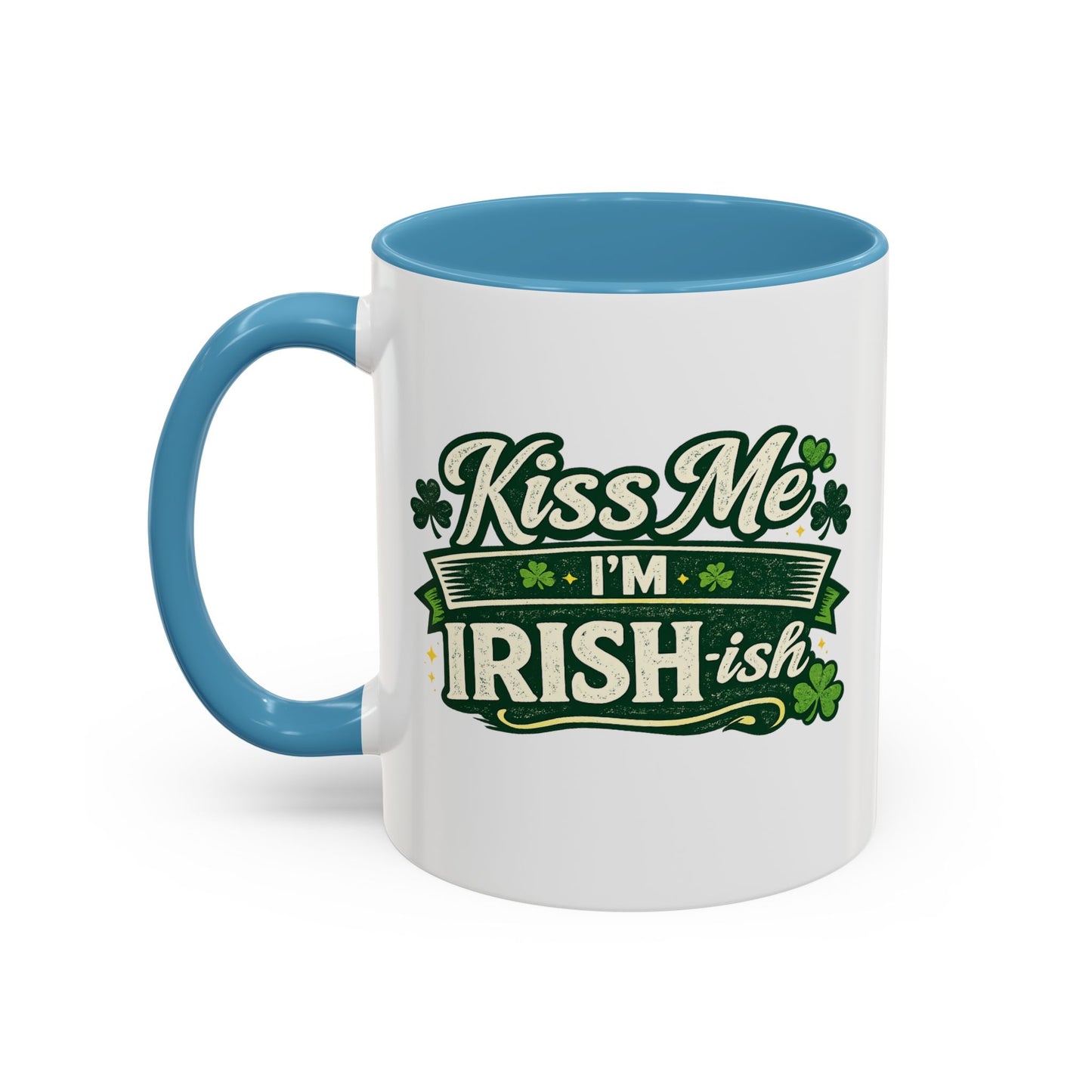 Kiss Me I’m Irish-ish Accent Coffee Mug — St. Patrick’s Day Shamrock Gift