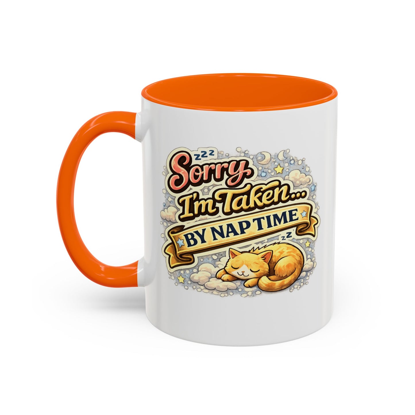 Sorry I'm Taken by Naptime Coffee Mug — Cute Cat Nap Gift, Valentine's Day