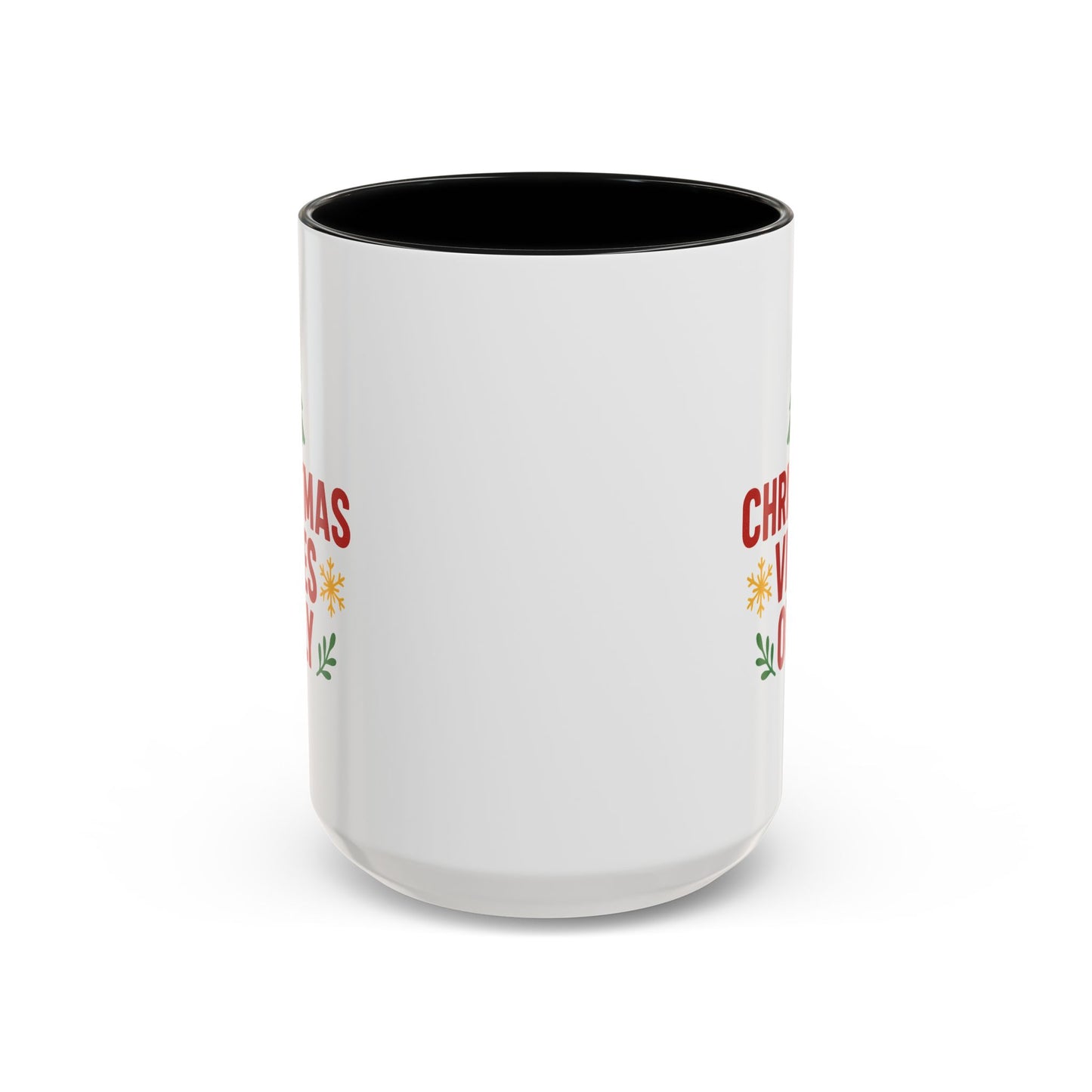 Christmas Vibes Only Accent Coffee Mug — Festive Holiday 11/15oz