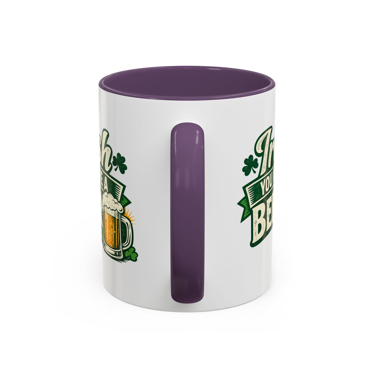 Irish You Were A Beer Accent Coffee Mug – St. Patrick’s Day Beer Lover Gift
