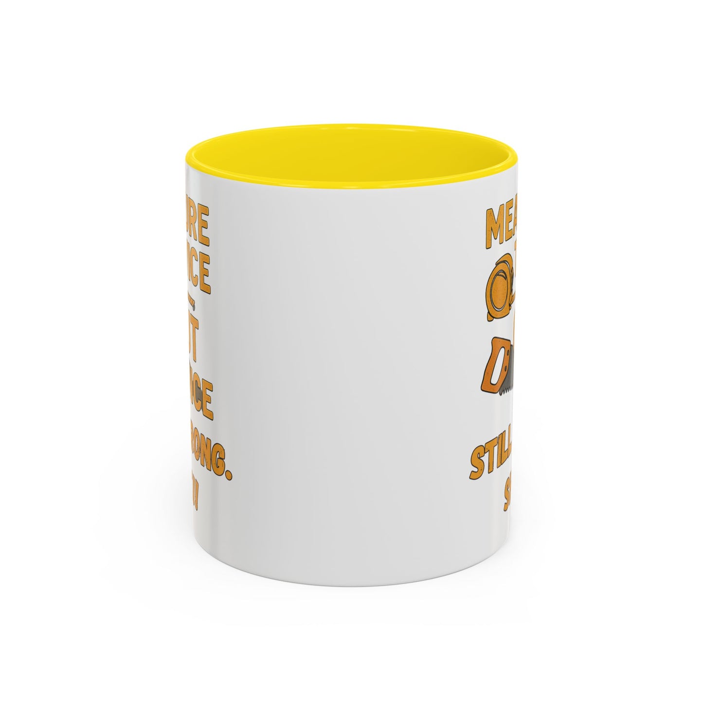 Funny Carpenter Coffee Mug - Perfect Gift for DIY Enthusiasts, Homeowners, Renovation Lovers, Housewarming, Measuring, Sawing