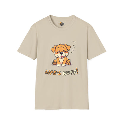 Cute Dog Tee - Life's Ruff! Unisex T-Shirt, Pet Lover Gift, Casual Wear, Funny Dog Shirt, Dog Mom/Dad Gift
