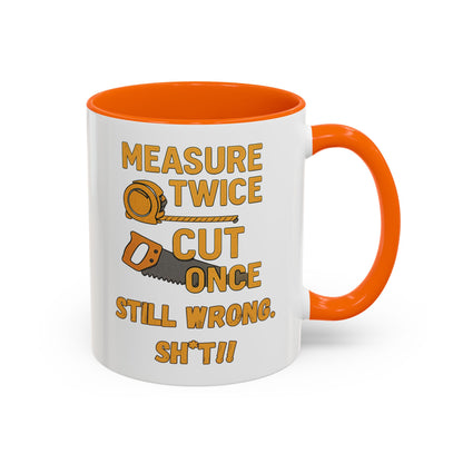 Funny Carpenter Coffee Mug - Perfect Gift for DIY Enthusiasts, Homeowners, Renovation Lovers, Housewarming, Measuring, Sawing
