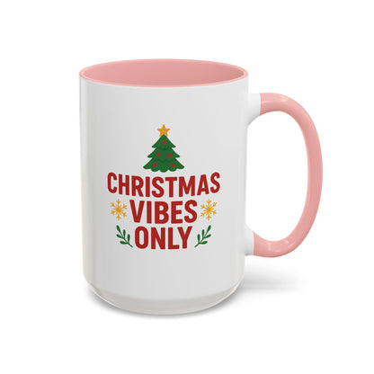 Christmas Vibes Only Accent Coffee Mug — Festive Holiday 11/15oz