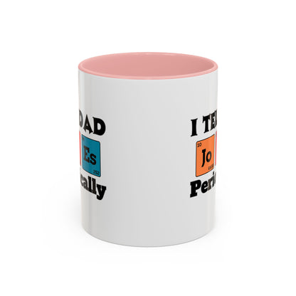 Funny Chemistry Dad Coffee Mug, Gift for Father's Day, Science Lover Mug, Dad Joke Mug, Periodic Table Design