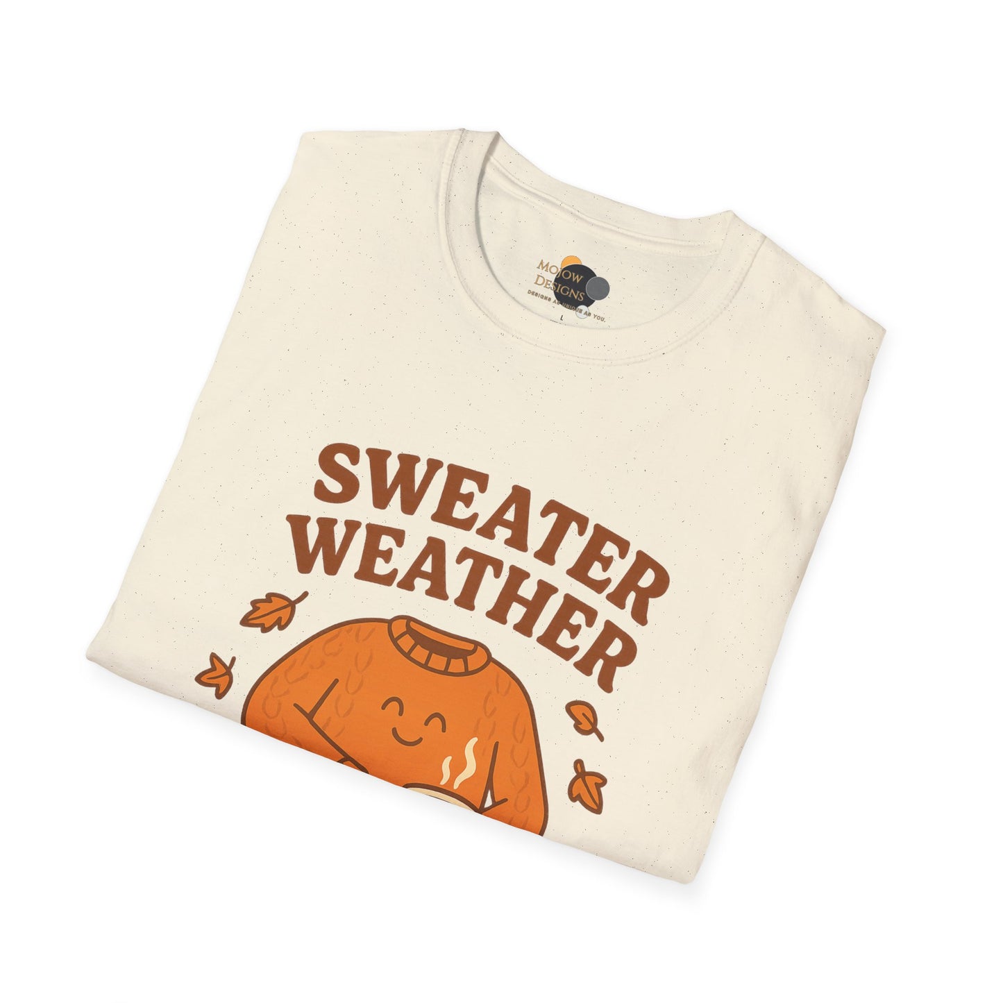 Cozy Fall T-Shirt - "Sweater Weather is Better Weather" - Unisex Softstyle Tee, Autumn Apparel, Gift for Friends, Perfect for Thanksgiving, Fall