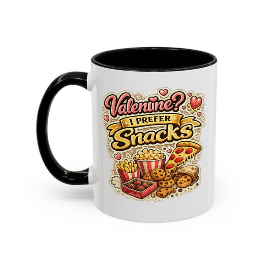 Valentine? I Prefer Snacks Coffee Mug — Funny Food Lover Gift