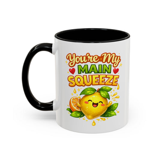 Accent Coffee Mug — "You're My Main Squeeze" Cute Lemon Couple Gift, Valentine's Day