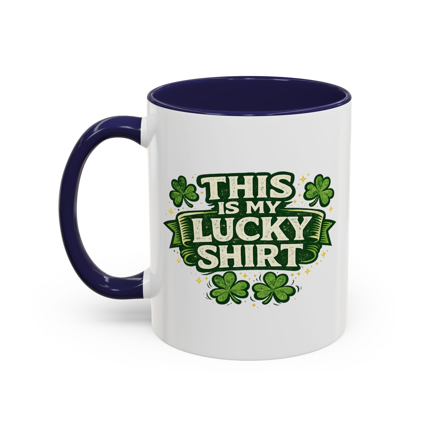 Lucky Shirt Coffee Mug — "This Is My Lucky Shirt" St. Patrick’s Day Accent Mug
