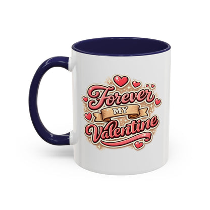 Forever My Valentine Accent Coffee Mug – Romantic Valentine’s Day Gift