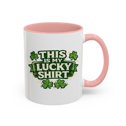 Lucky Shirt Coffee Mug — "This Is My Lucky Shirt" St. Patrick’s Day Accent Mug