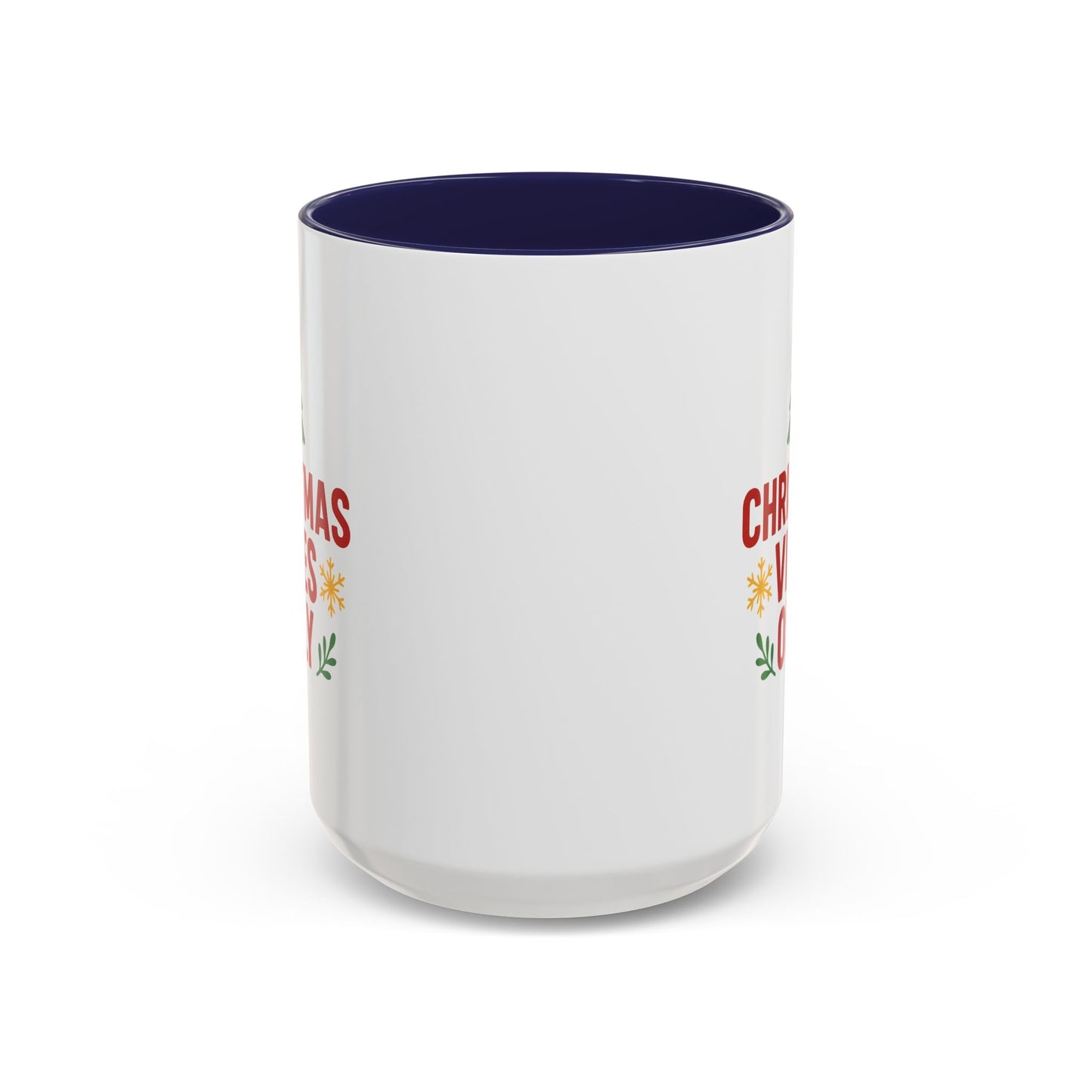 Christmas Vibes Only Accent Coffee Mug — Festive Holiday 11/15oz