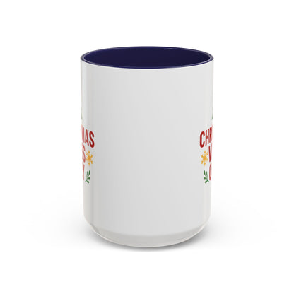 Christmas Vibes Only Accent Coffee Mug — Festive Holiday 11/15oz