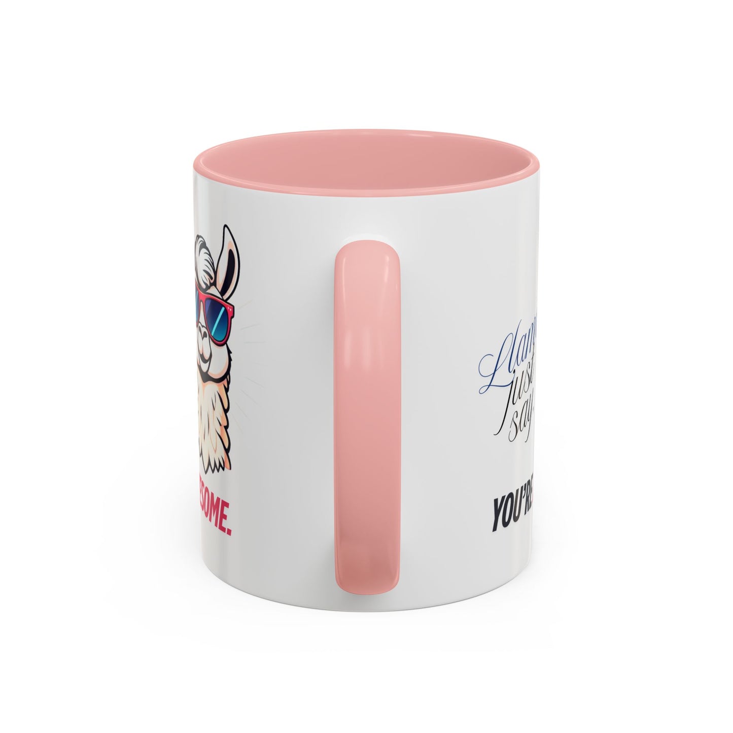 Llama Coffee Mug - Funny Llama Mug, Accent Mug, Gift for Coffee Lovers, Unique Llama Gifts, You're Awesome Mug