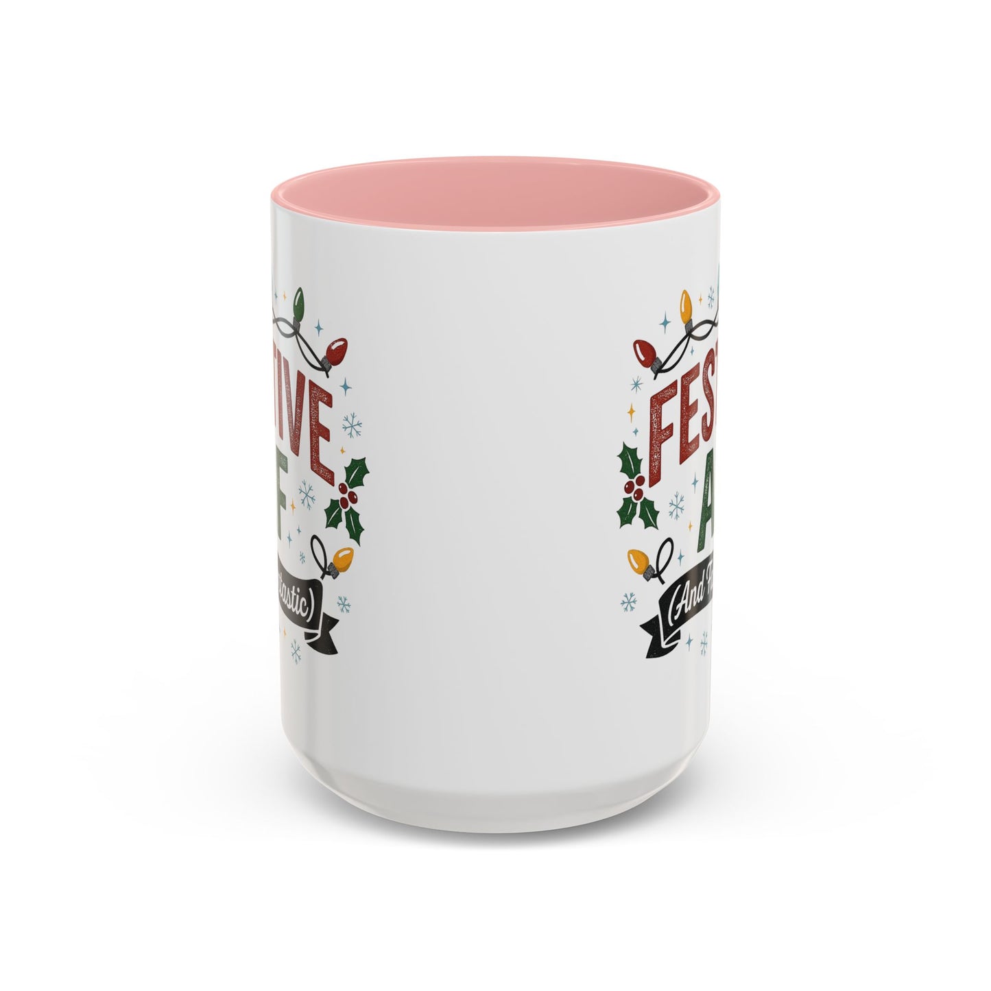 Festive AF Coffee Mug — Holiday Lights & 'And Fantastic' Design Christmas (11/15oz)