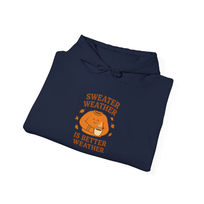 Sweater Weather Hoodie - Cozy Unisex Sweatshirt, Perfect for Fall, Gift for Autumn Lovers, Comfy Casual Wear, Ideal for Relaxing Days
