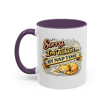Sorry I'm Taken by Naptime Coffee Mug — Cute Cat Nap Gift, Valentine's Day
