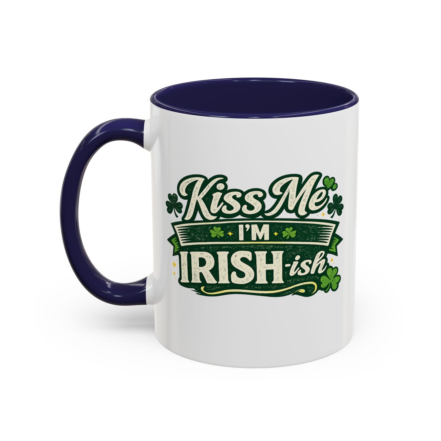 Kiss Me I’m Irish-ish Accent Coffee Mug — St. Patrick’s Day Shamrock Gift