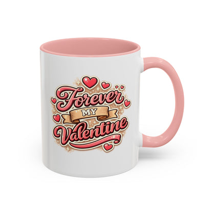 Forever My Valentine Accent Coffee Mug – Romantic Valentine’s Day Gift
