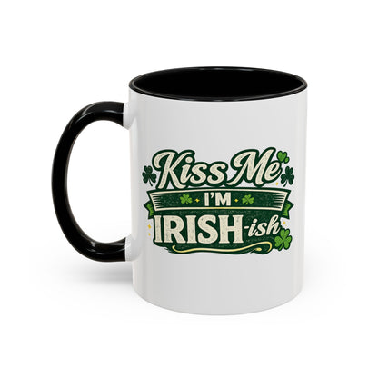 Kiss Me I’m Irish-ish Accent Coffee Mug — St. Patrick’s Day Shamrock Gift