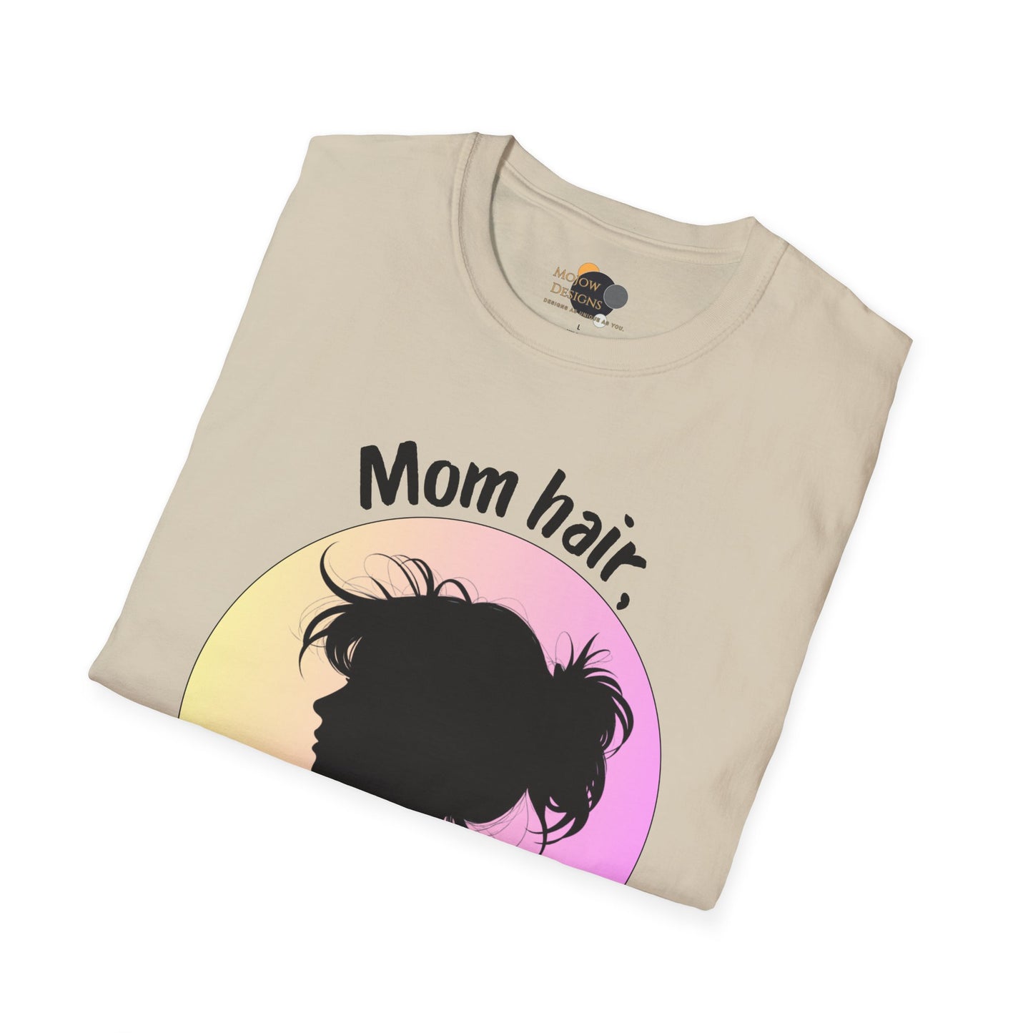 Mom Hair Don't Care Unisex T-Shirt | Funny Graphic Tee for Moms, Gift for Mother’s Day, Casual Wear, Everyday Comfort, Cute Tees