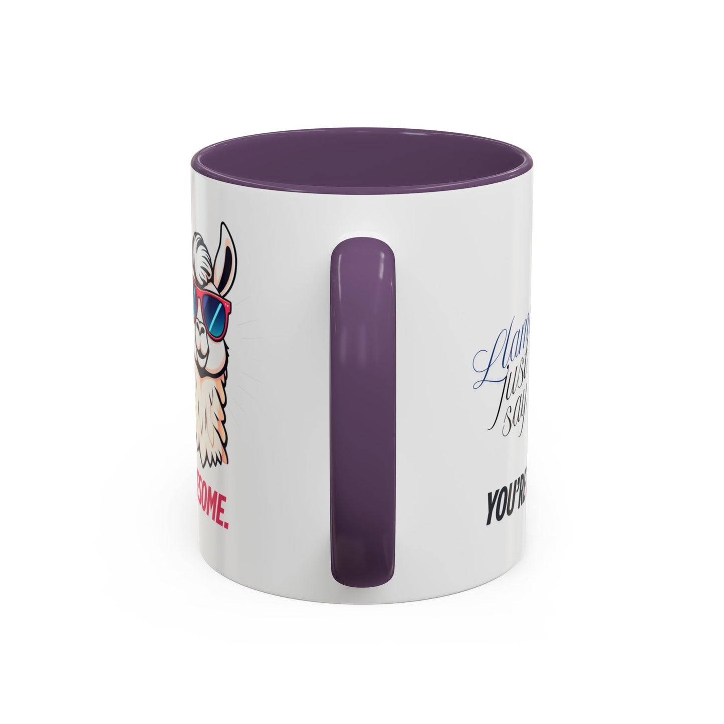 Llama Coffee Mug - Funny Llama Mug, Accent Mug, Gift for Coffee Lovers, Unique Llama Gifts, You're Awesome Mug