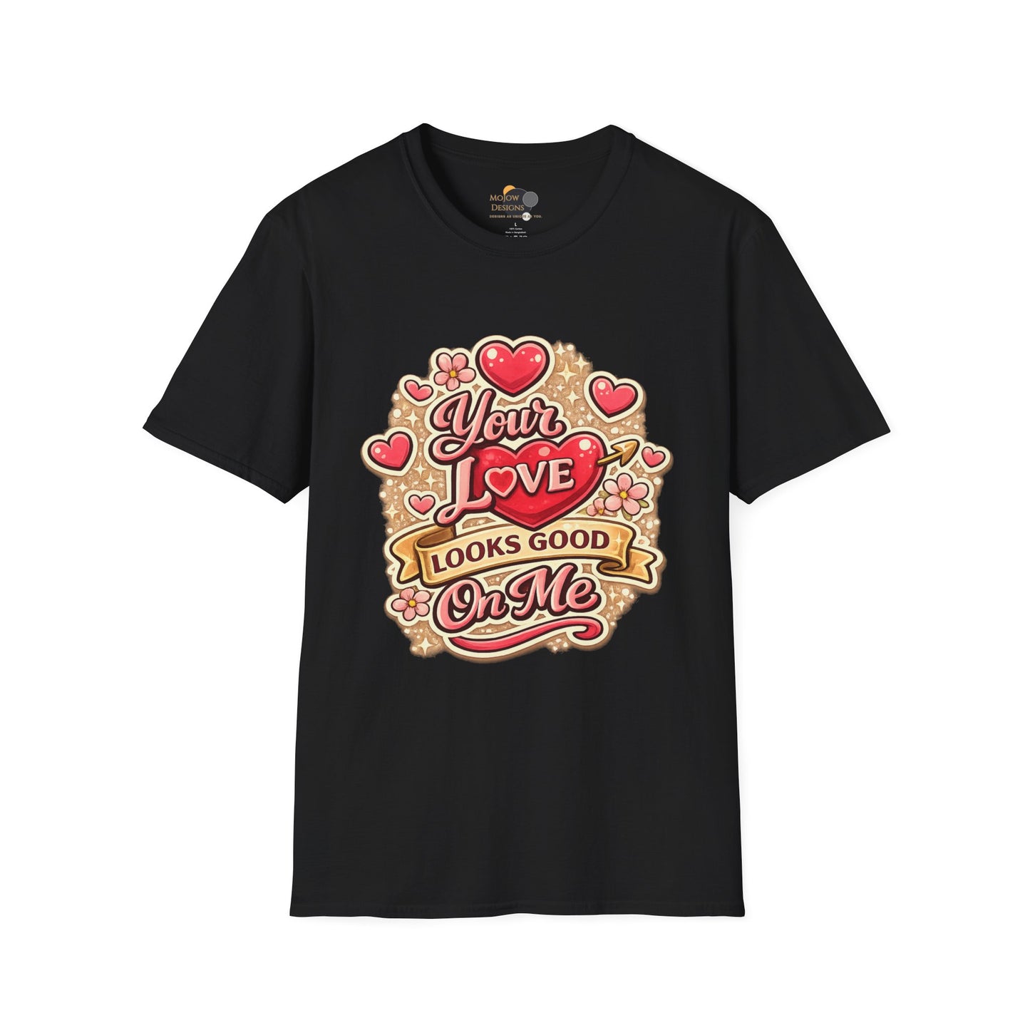 Valentine 'Your Love Looks Good On Me' Graphic T-Shirt