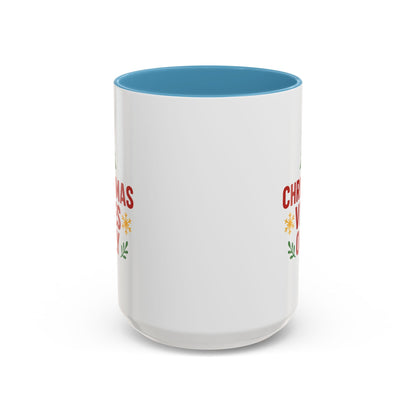Christmas Vibes Only Accent Coffee Mug — Festive Holiday 11/15oz