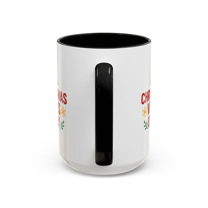 Christmas Vibes Only Accent Coffee Mug — Festive Holiday 11/15oz