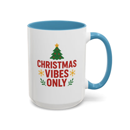 Christmas Vibes Only Accent Coffee Mug — Festive Holiday 11/15oz