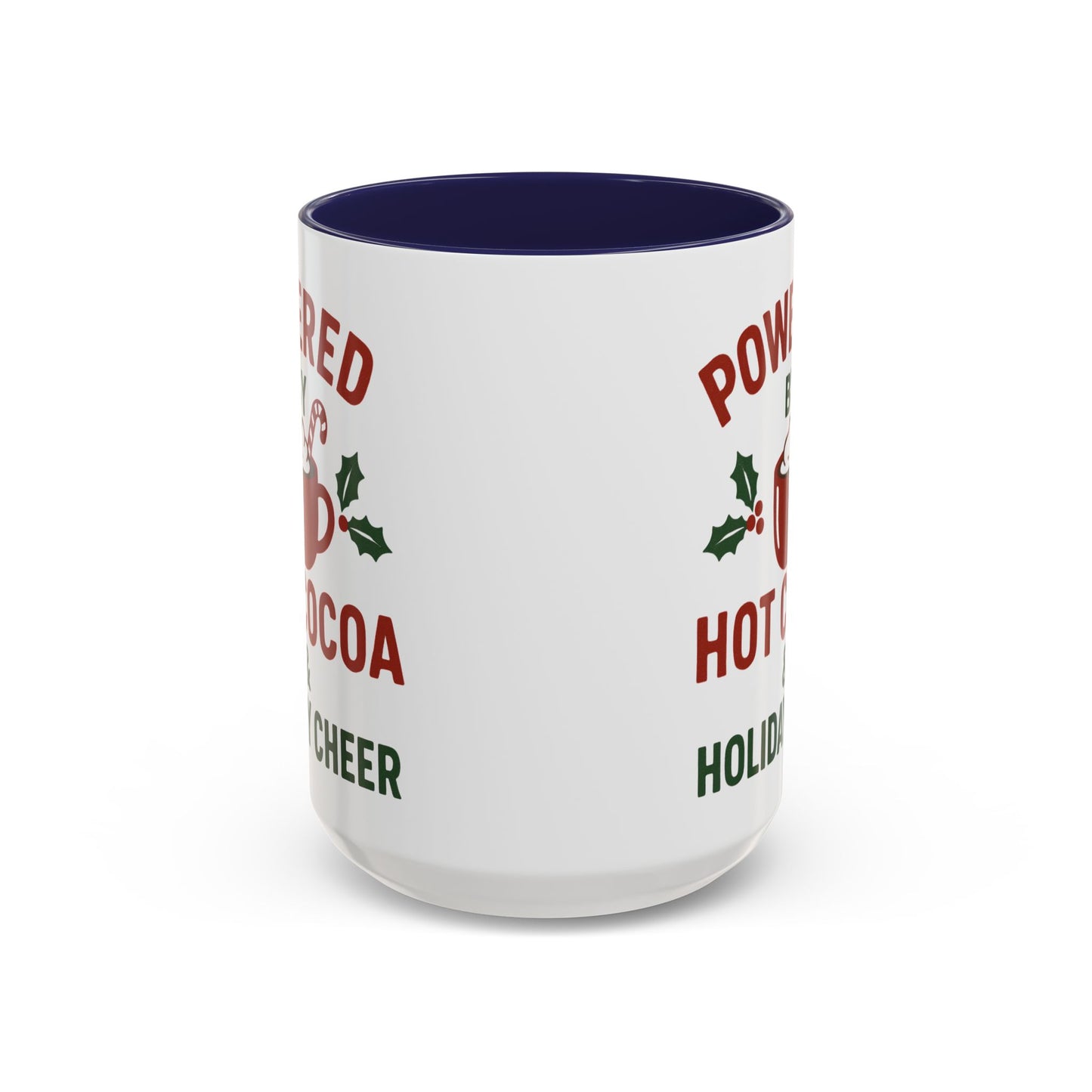 Holiday Coffee Mug - "Powered by Hot Cocoa & Holiday Cheer" Accent Mug Christmas