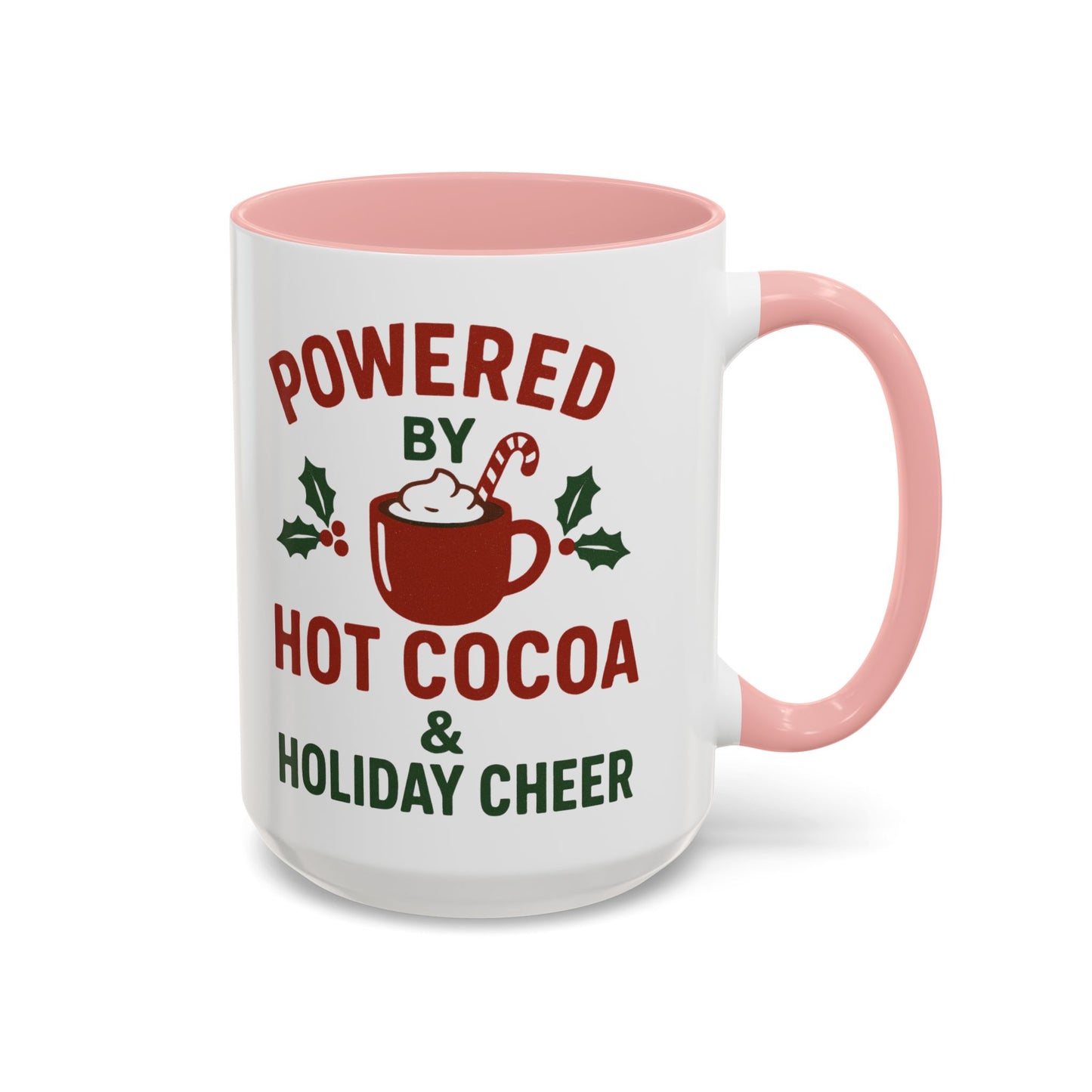 Holiday Coffee Mug - "Powered by Hot Cocoa & Holiday Cheer" Accent Mug Christmas