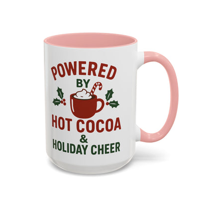 Holiday Coffee Mug - "Powered by Hot Cocoa & Holiday Cheer" Accent Mug Christmas