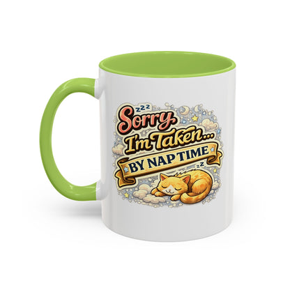 Sorry I'm Taken by Naptime Coffee Mug — Cute Cat Nap Gift, Valentine's Day