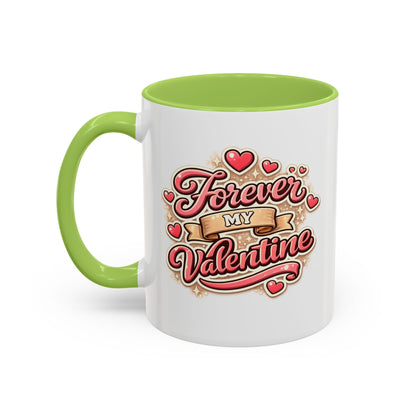 Forever My Valentine Accent Coffee Mug – Romantic Valentine’s Day Gift