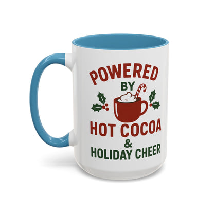 Holiday Coffee Mug - "Powered by Hot Cocoa & Holiday Cheer" Accent Mug Christmas