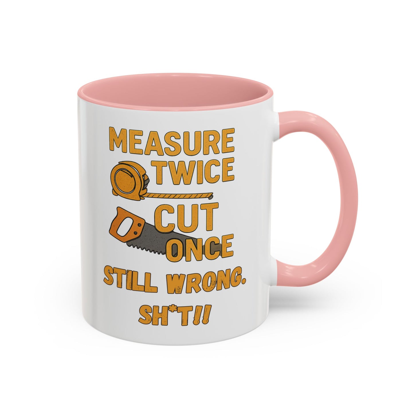 Funny Carpenter Coffee Mug - Perfect Gift for DIY Enthusiasts, Homeowners, Renovation Lovers, Housewarming, Measuring, Sawing