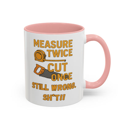 Funny Carpenter Coffee Mug - Perfect Gift for DIY Enthusiasts, Homeowners, Renovation Lovers, Housewarming, Measuring, Sawing