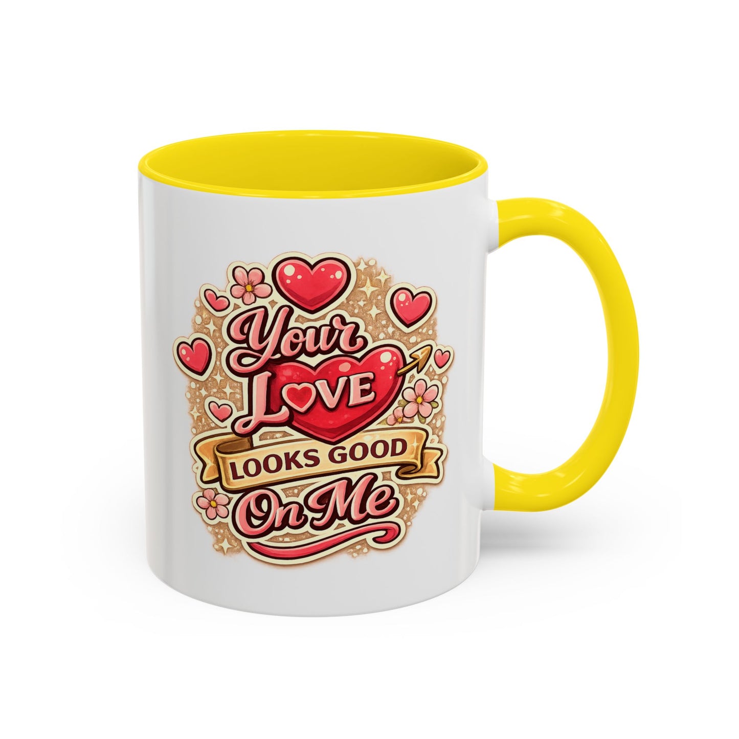 Coffee Mug — "Your Love Looks Good On Me" Valentine Heart Accent Mug