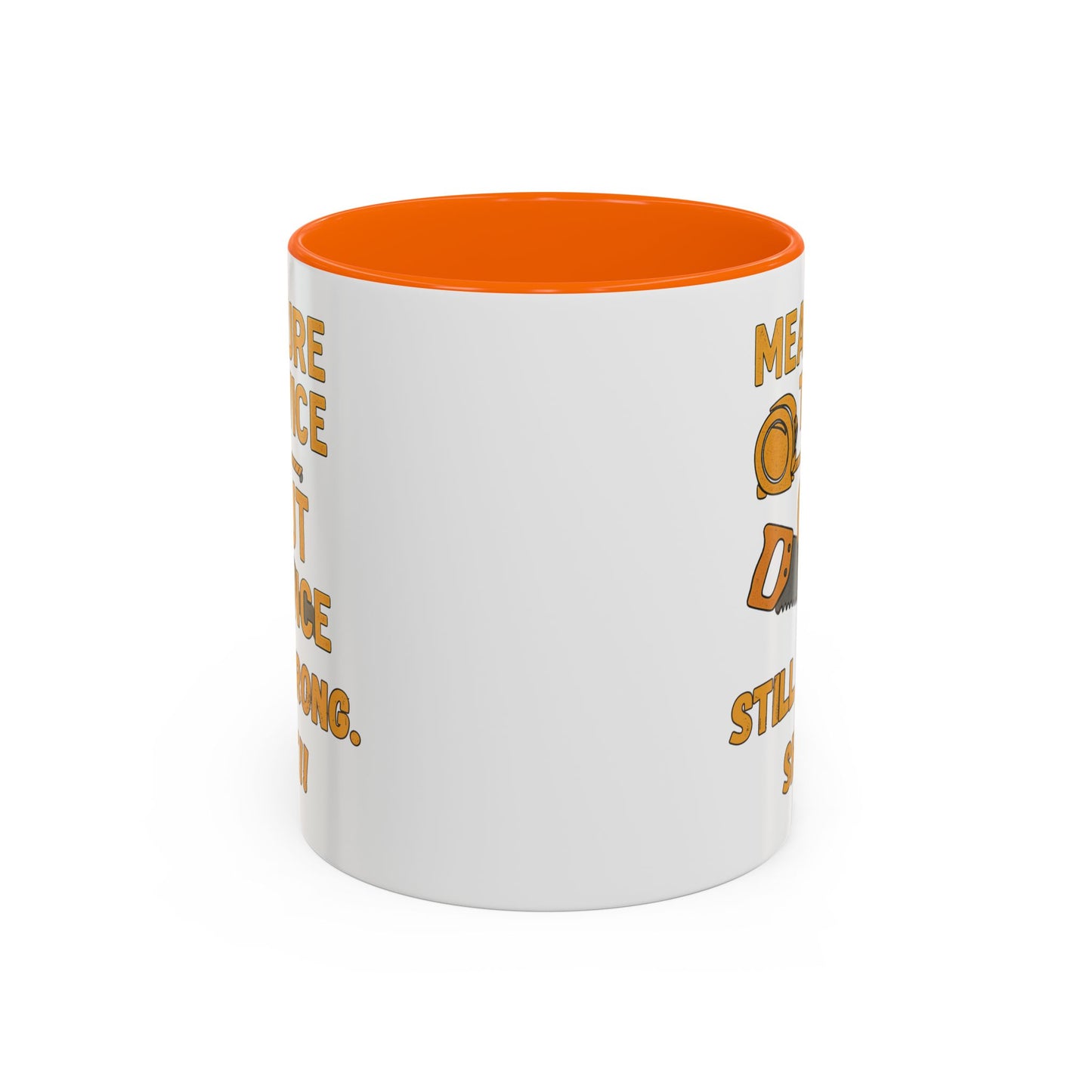 Funny Carpenter Coffee Mug - Perfect Gift for DIY Enthusiasts, Homeowners, Renovation Lovers, Housewarming, Measuring, Sawing