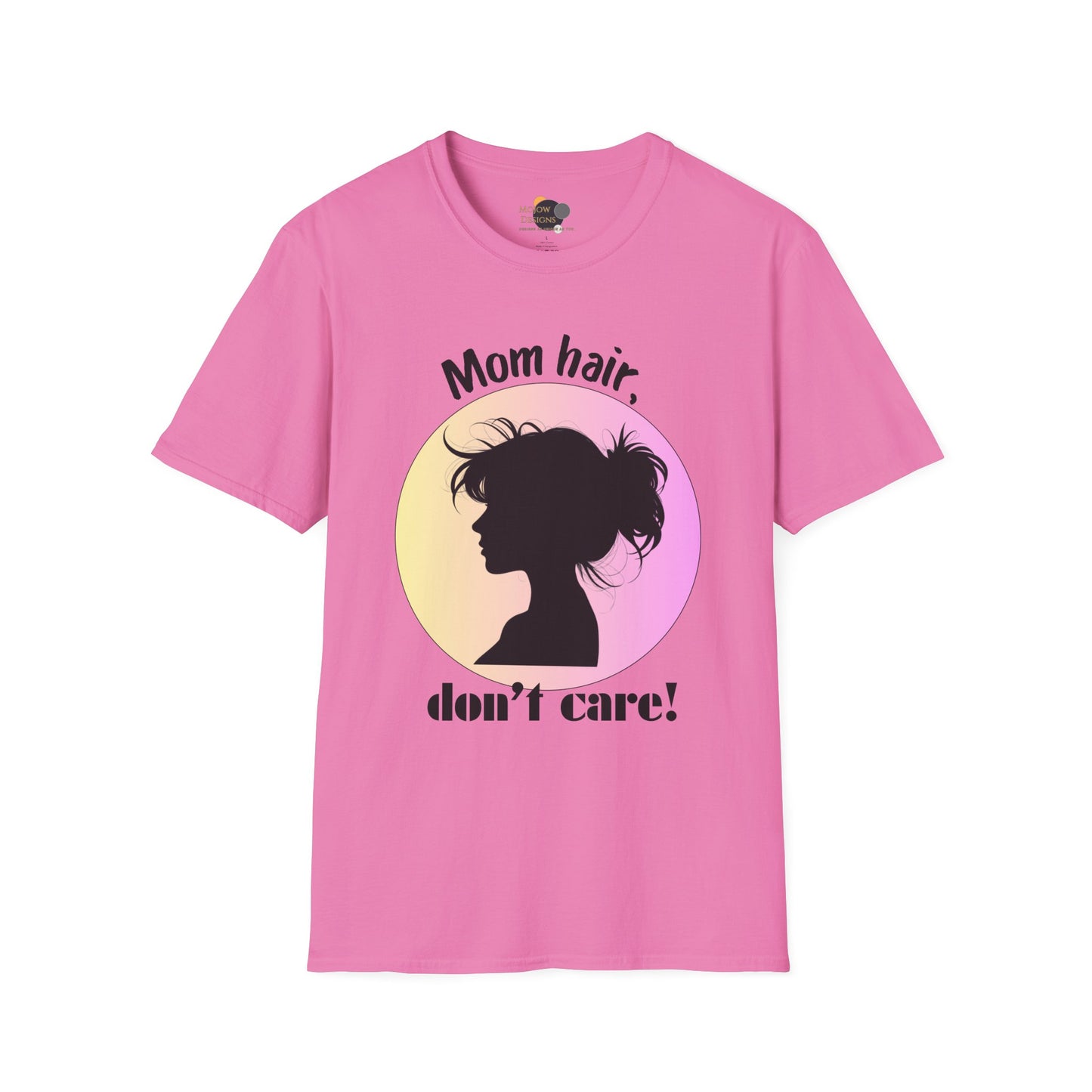 Mom Hair Don't Care Unisex T-Shirt | Funny Graphic Tee for Moms, Gift for Mother’s Day, Casual Wear, Everyday Comfort, Cute Tees