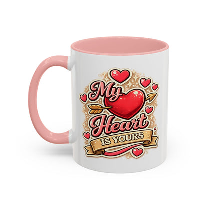 My Heart Is Yours Coffee Mug — Romantic Accent Mug for Valentine’s Day